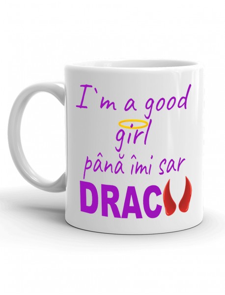 Cană personalizată I am a good girl Cană personalizată I am a good girl
